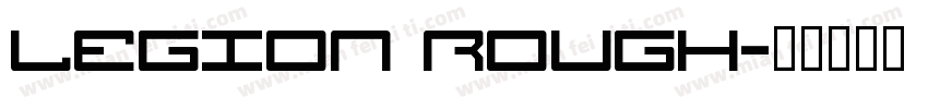 Legion Rough字体转换